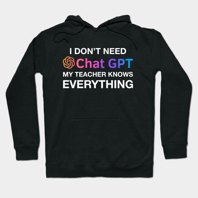 Teacher Chat GPT Ai Teachers Day Design, Funny Computer Robotics System Information Gifts Hoodie by Printofi.com